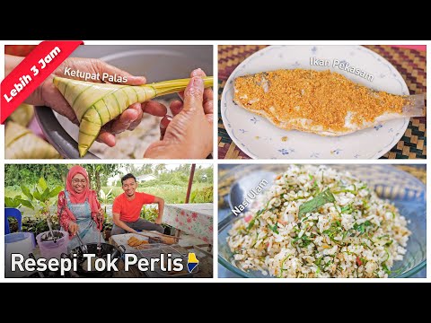 Marathon Resepi Tok PERLIS - 7 Jenis Makanan Tradisi Negeri Perlis