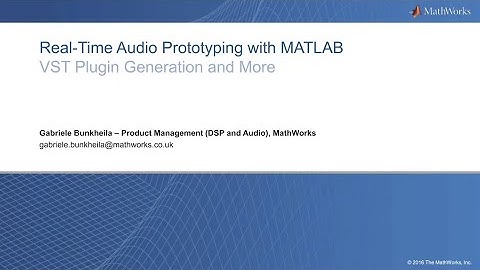 Real-time Audio Prototyping with MATLAB - VST plug-in generation and more