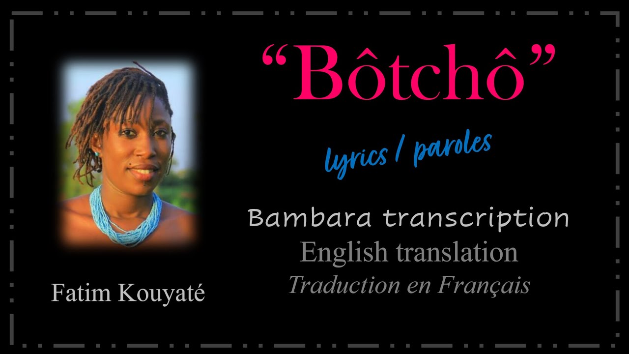 Bôtchô • Fatim Kouyaté | Lyrics | Paroles | Bambara | English ...