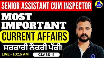 Senior Assistant cum Inspector 2025 | Most Important Current Affairs ( Class -4 ) #psssb