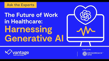 WEBINAR: The Future of Work in Healthcare: Harnessing Generative AI