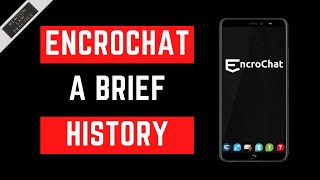 Encrochat History