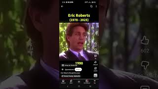 Eric Roberts từ năm 1978 đến năm 2025!!!