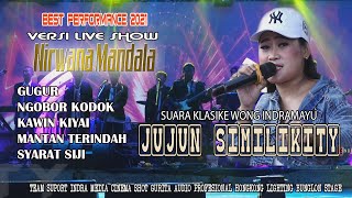 JUJUN SIMILIKITY IS THE BEST KUMPULAN LIVE SHOW NIRWANA MANDALA SAKTI