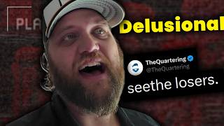 Quartering LOSES 10K! SEETHES AND CLAIMS VICTORY! Demons, Apologies & MORE!