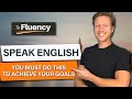 Want to Speak English Fluently? Avoid THESE 3 THINGS if You Want to Succeed!