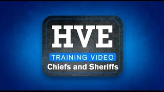 HVE Training Video - Chiefs and Sheriffs