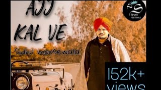Video thumbnail of "Ajj kal ve pal pal ve - sidhu moosewala (video) | sidhu moosewala new punjabi songs 2020"