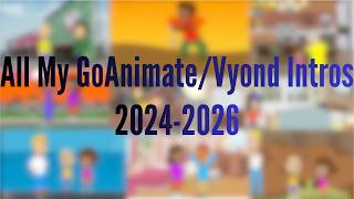 All My GoAnimate/Vyond Intros (2024-2026)