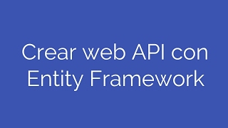 Crear Web Api con Entity Framework