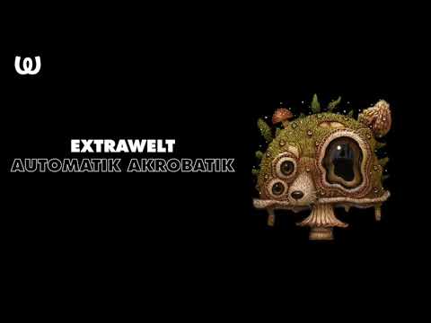 Extrawelt — Extrawelt -  Automatik Akrobatik