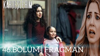 Babanizi Aki̇f Öldürdü... Kardeşleri̇m 46. Bölüm Fragman