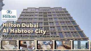 Hilton Dubai Al Habtoor City-Part 1 | Bedroom | Bathroom | Room view @TravelLito