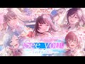 【ガルパ】卒業生メンバーみんなで 『See you! 〜それぞれの明日へ〜』 (難易度別 4画面ver)【BanG Dream!】