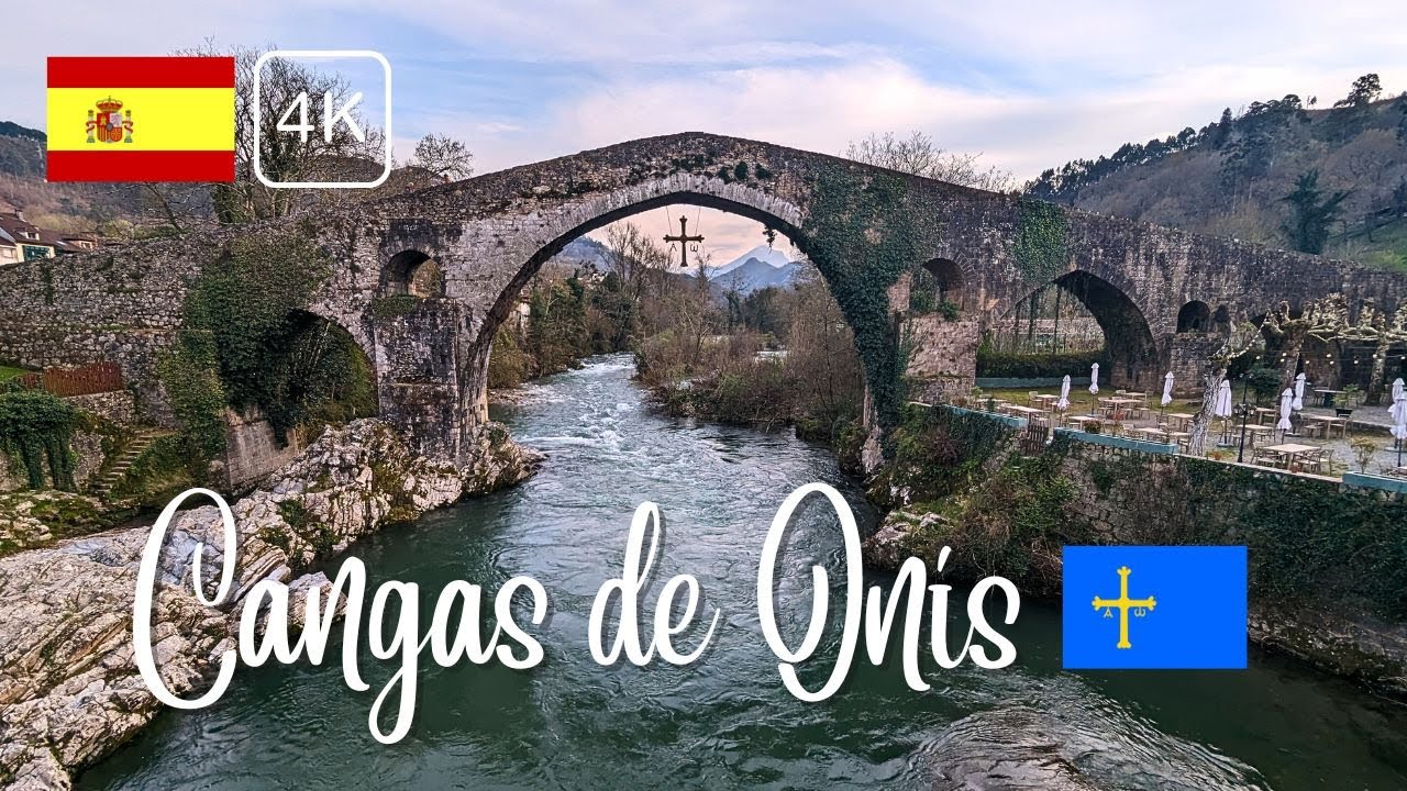 Cangas de Onís - Asturias- 2024 (4K)