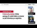 [LIVE] 8 dobrych praktyk, które pomogą Ci zrobić dobre wrażenie na job interview po angielsku