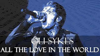 Oli Sykes - All the Love in the World (AI Cover)