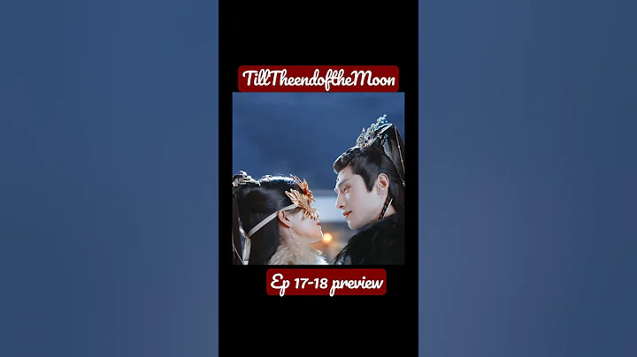 GodDevil starts to fall inlove w/his wife #tilltheendofthemoon ep17-18#preview #bailu #leowu #shorts