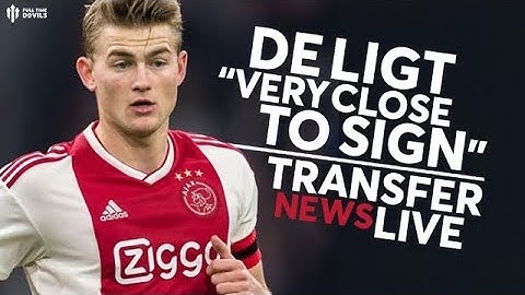 Reports: De Ligt Transfer 'Very Close' | Man Utd Transfer News