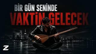 Bir Gün Senin De Vaktin Gelecek | Sazlı Arabesk Damar Şarkı | Zifiri Şarkılar