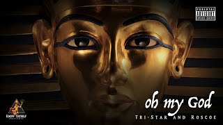 "Ohh My God" Tri-Star & Roscoe | Sound Track
