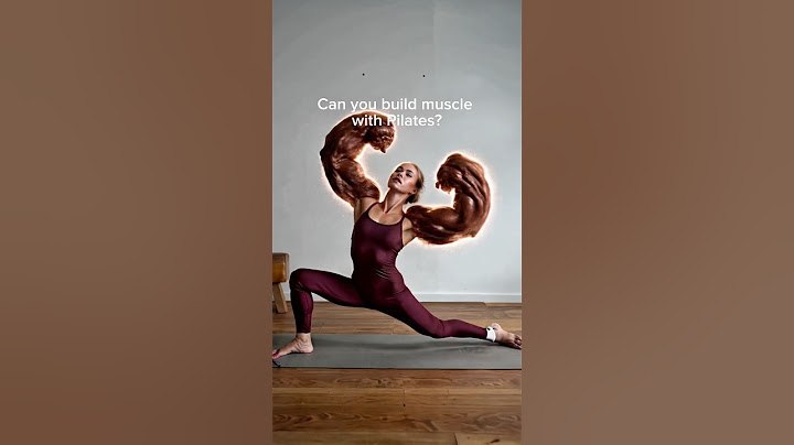 Can you build muscle with Pilates?