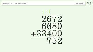 Long Addition Problem 2672+6680+33400: Step-by-Step Video Solution | Tiger Algebra