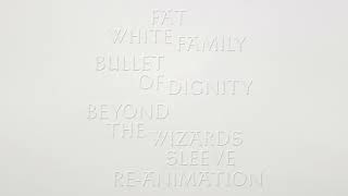 Fat White Family - Bullet Of Dignity (Beyond The Wizards Sleeve Re-Animation) (Official Audio)