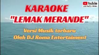 KARAOKE Lagu 'LEMAK MERANDE' versi musik terbaru