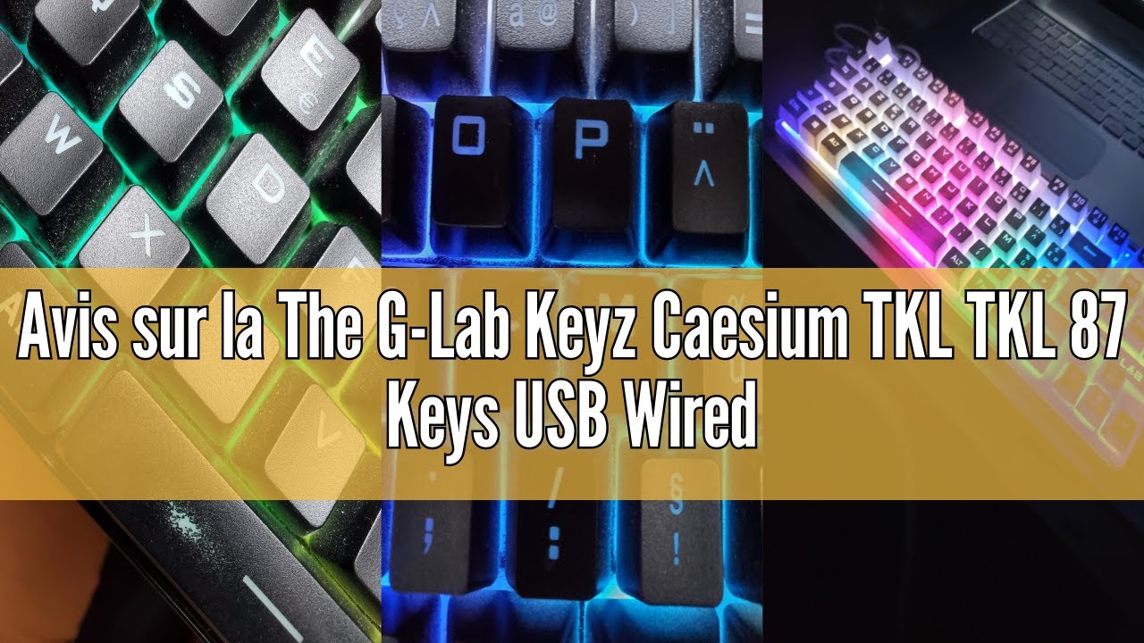 Avis sur la The G-Lab Keyz Caesium TKL TKL 87 Keys USB Wired French AZERTY Gaming Keyboard with Mult