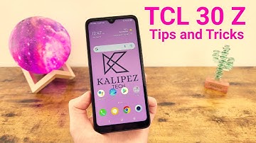 TCL 30 Z - Tips, Tricks & Cool Features