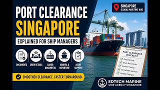 🚢 Port Clearance in Singapore Explained for Ship Managers