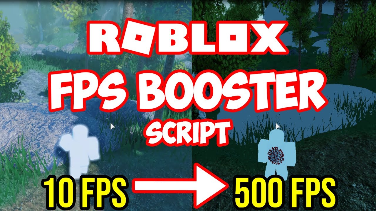 Roblox Fps Booster Script Boost Up To 500 Fps Working 2020 Youtube - how to boost fps in roblox more