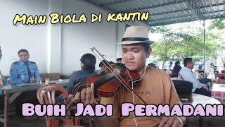 Slow Gesek Buih Jadi Permadani ~ Cover Violin