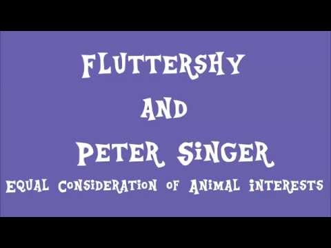 Fluttershy and Peter Singer: Equal Consideration of Animal Interests - Fluttershy and Peter Singer: Equal Consideration of Animal Interests