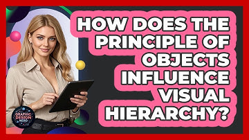 How Does The Principle Of Objects Influence Visual Hierarchy?