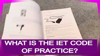 What is the IET Code of practice?! Do you need a copy? Watch and find out.