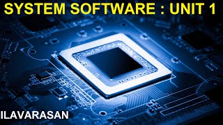 SYSTEM SOFTWARE | Part 2 | Unit 1 | Notes