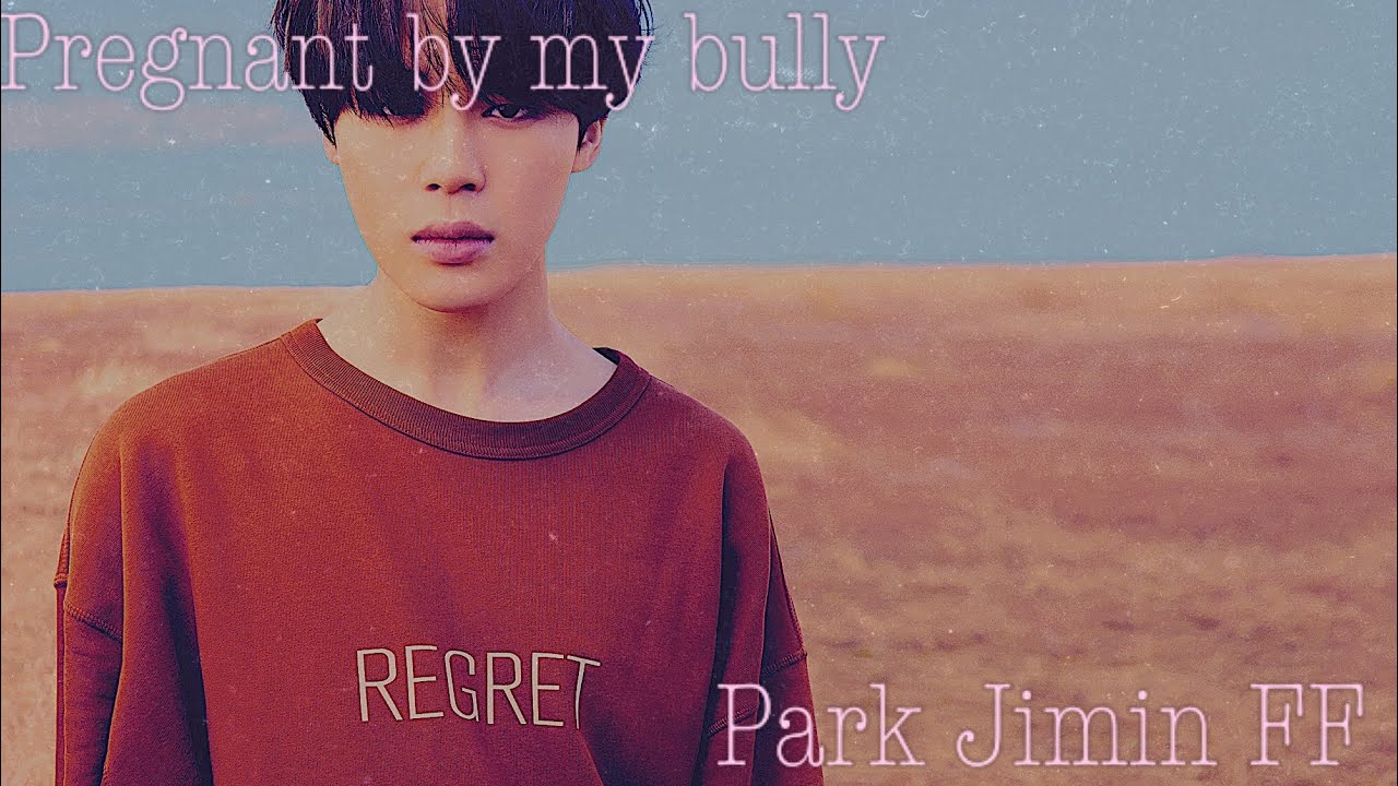 Pregnant By My Bully Episode 10 Park Jimin Ff Youtube