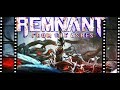 ИДЕМ ПО СЮЖЕТУ Remnant: From the Ashes