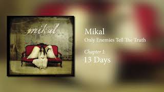 Watch Mikal 13 Days video