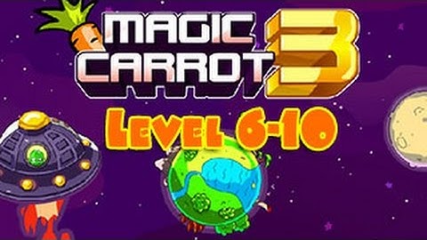 Magic Carrot 3 Walkthrough Level 6-10 （Html5）
