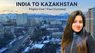 Delhi India to Almaty Kazakhstan | Flights Cost | Visa | Currency | A-Z Travel Guide | Heena Bhatia