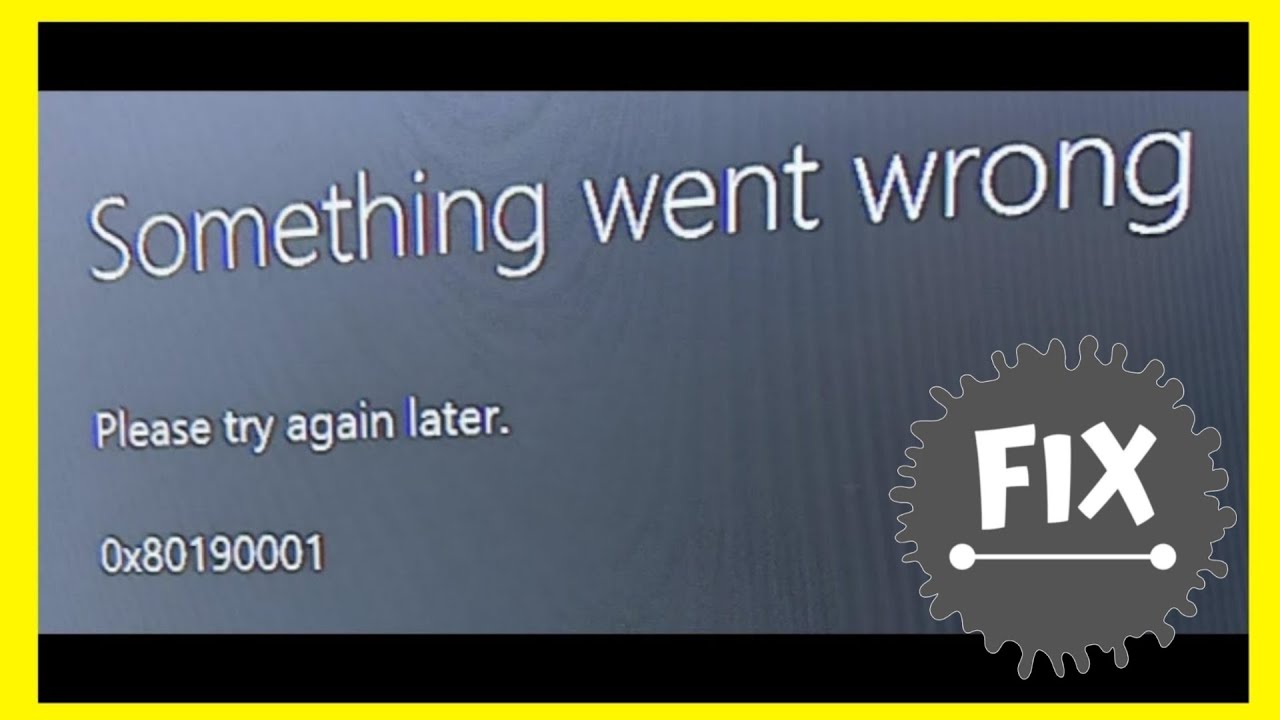 Fix Xbox Error Code 0x80190001 | "Something Went Wrong" Login Error ...