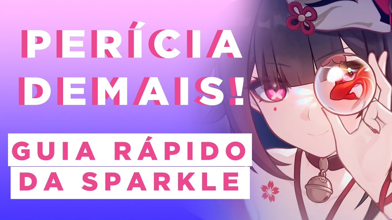 GUIA RÁPIDO: SPARKLE [ATUALIZADO!] | Honkai: Star Rail - YouTube