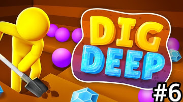 Dig Deep Gameplay Walkthrough Part 6