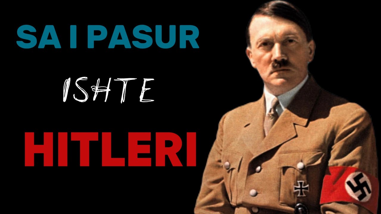 Sa i Pasur ishte Hitleri