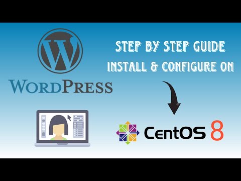 How to Install WordPress On CentOS 8 : Step By Step Guide