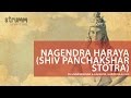 Nagendra haraya i shiv panchakshar stotra i unnikrishnan i rakshita i haripriya i anu