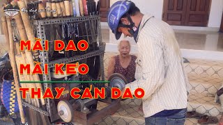 Mài dao mài kéo, thay cán dao - Tiếng rao thân quen của tuổi thơ